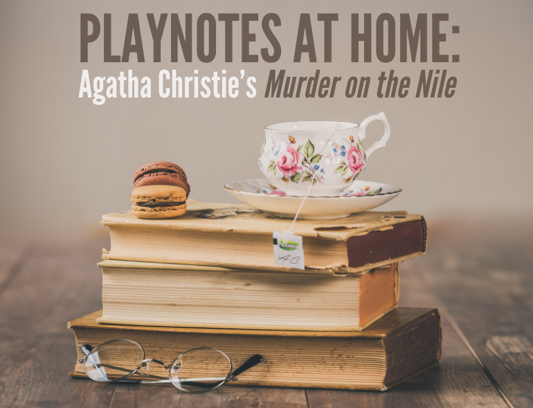 PLAYNOTES AT HOME: Agatha Christie’s 